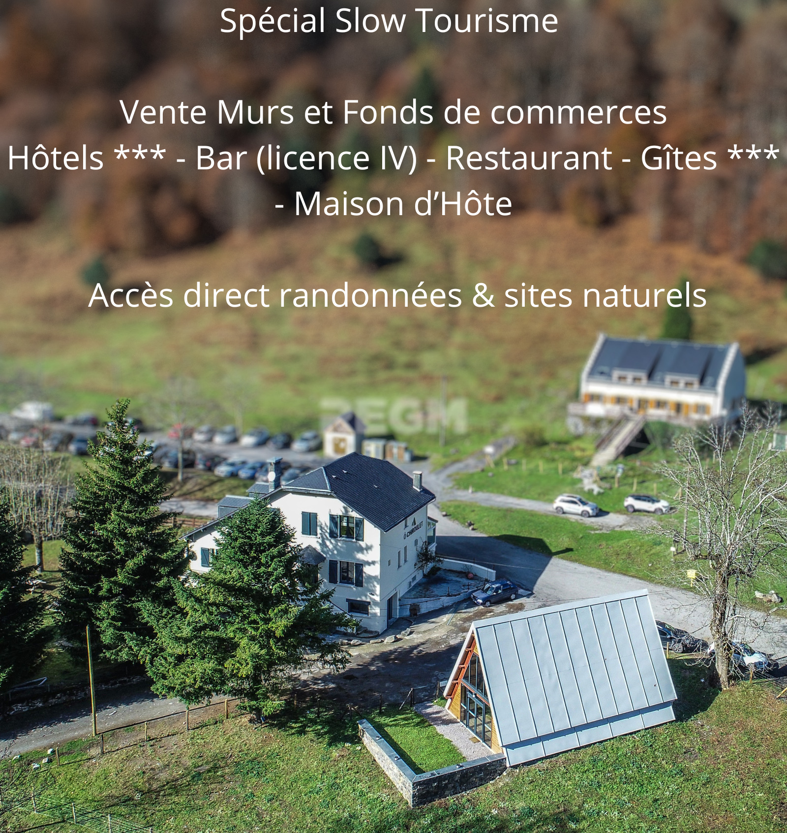 Special-Slow-Tourisme-Vente-Murs-et-Fonds-de-commerces-Hotels-Bar-licence-IV-Restaurant-Gites-Maison-dHote-Acces-direct-randonnees-sites-naturels
